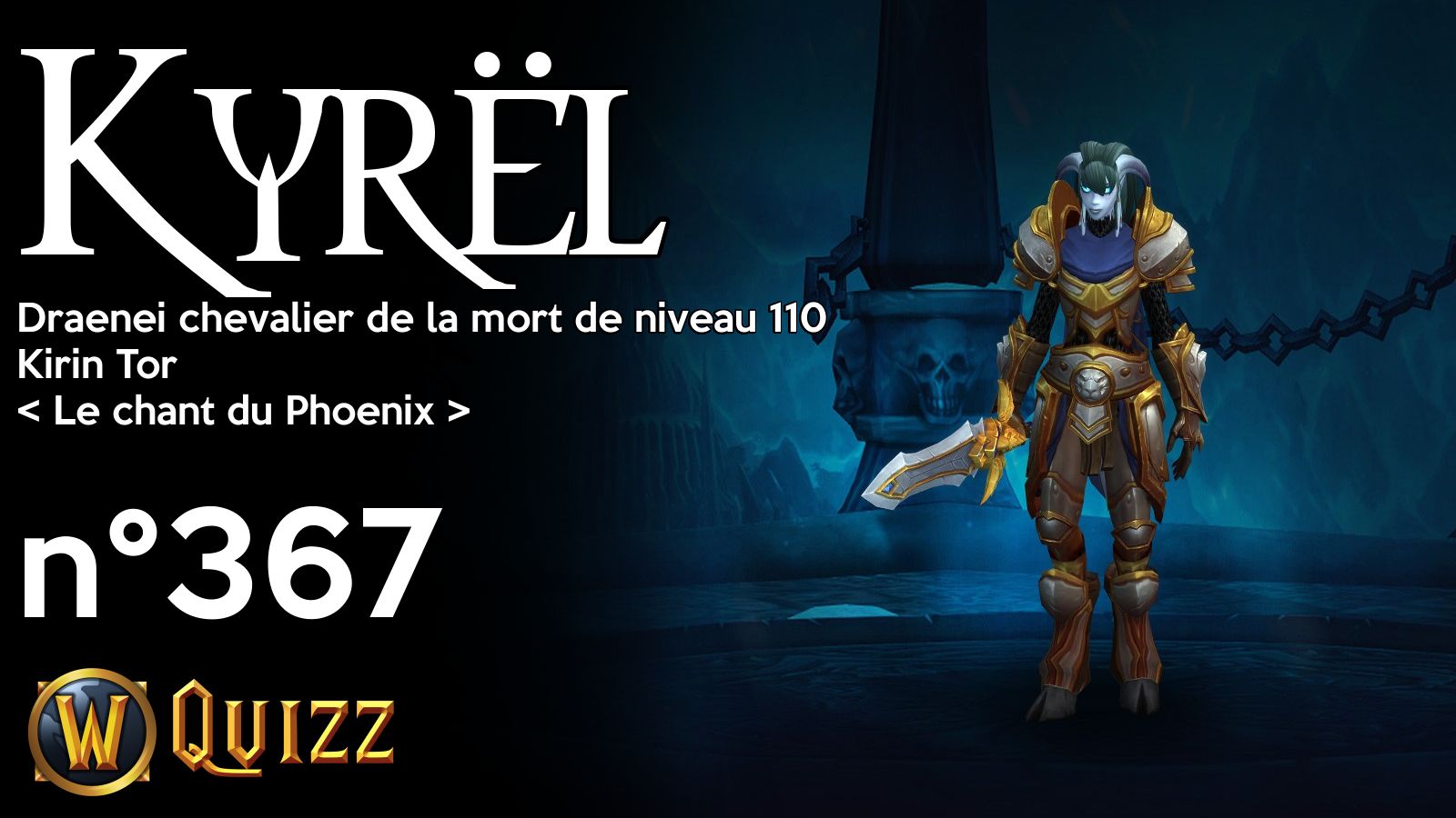 Kyrël, Draenei chevalier de la mort de niveau 110, Kirin Tor