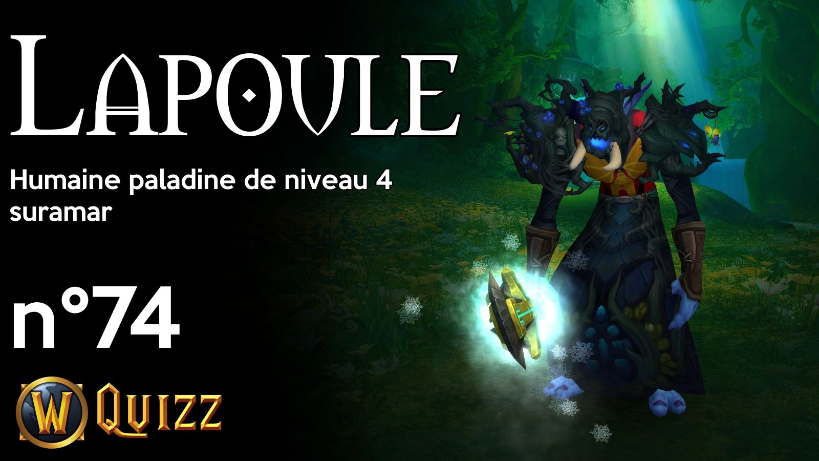 Lapoule, Humaine paladine de niveau 4, suramar