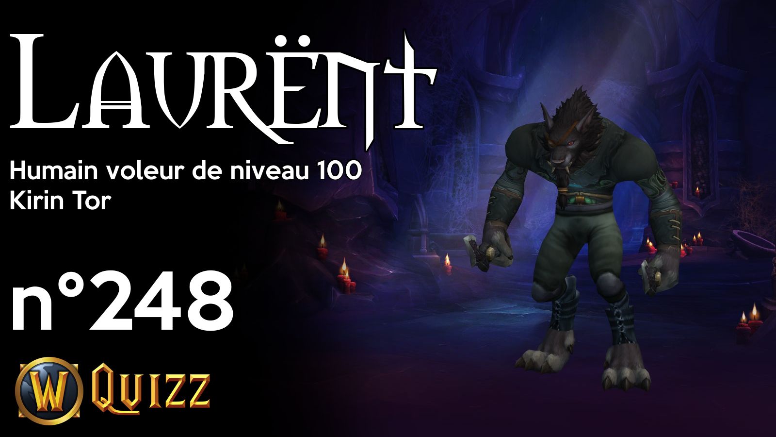 Laurënt, Humain voleur de niveau 100, Kirin Tor