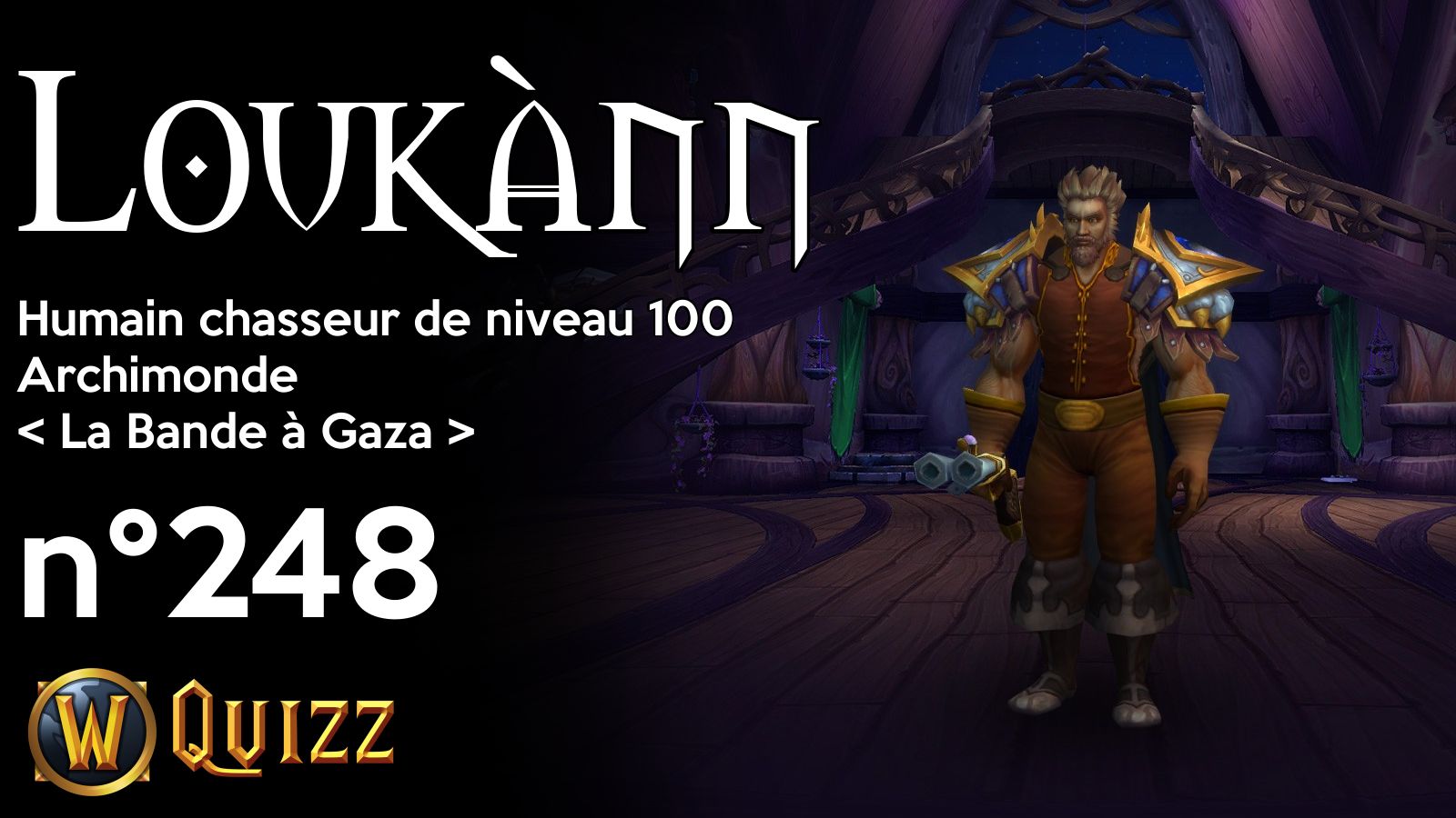 Loukànn, Humain chasseur de niveau 100, Archimonde