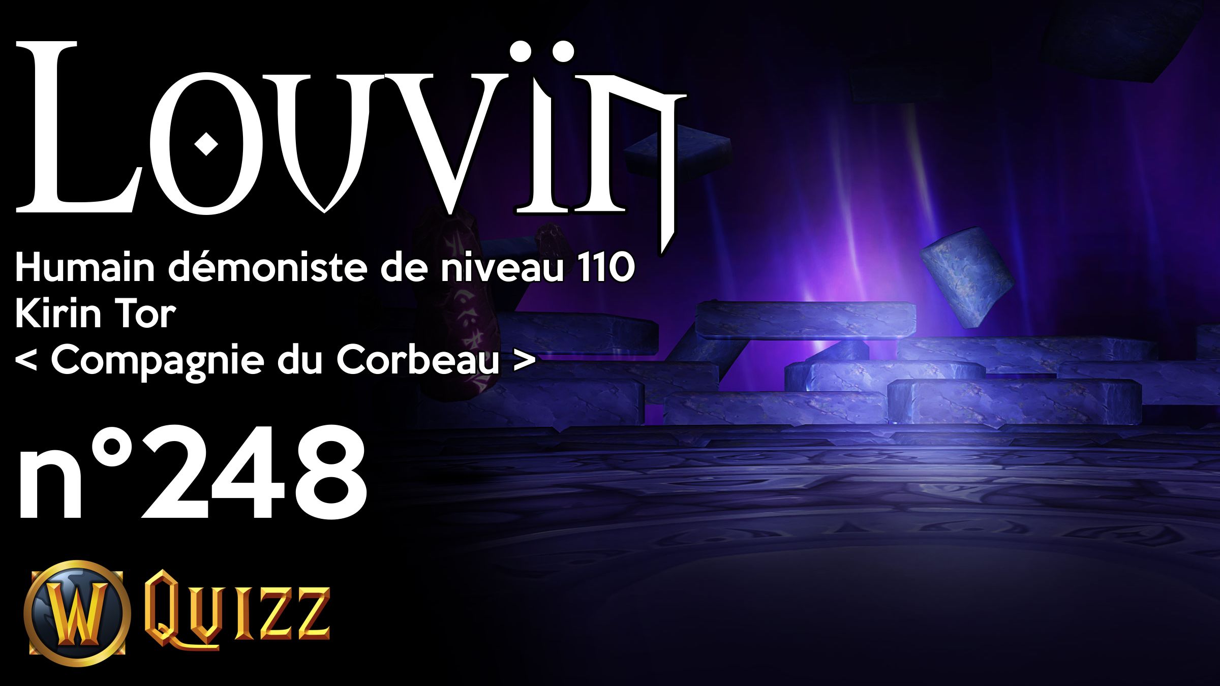 Louvïn, Humain démoniste de niveau 110, Kirin Tor