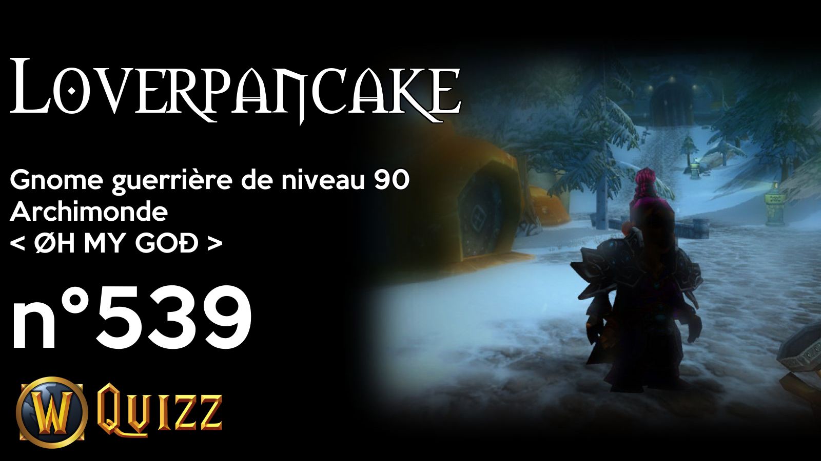 Loverpancake, Gnome guerrière de niveau 90, Archimonde