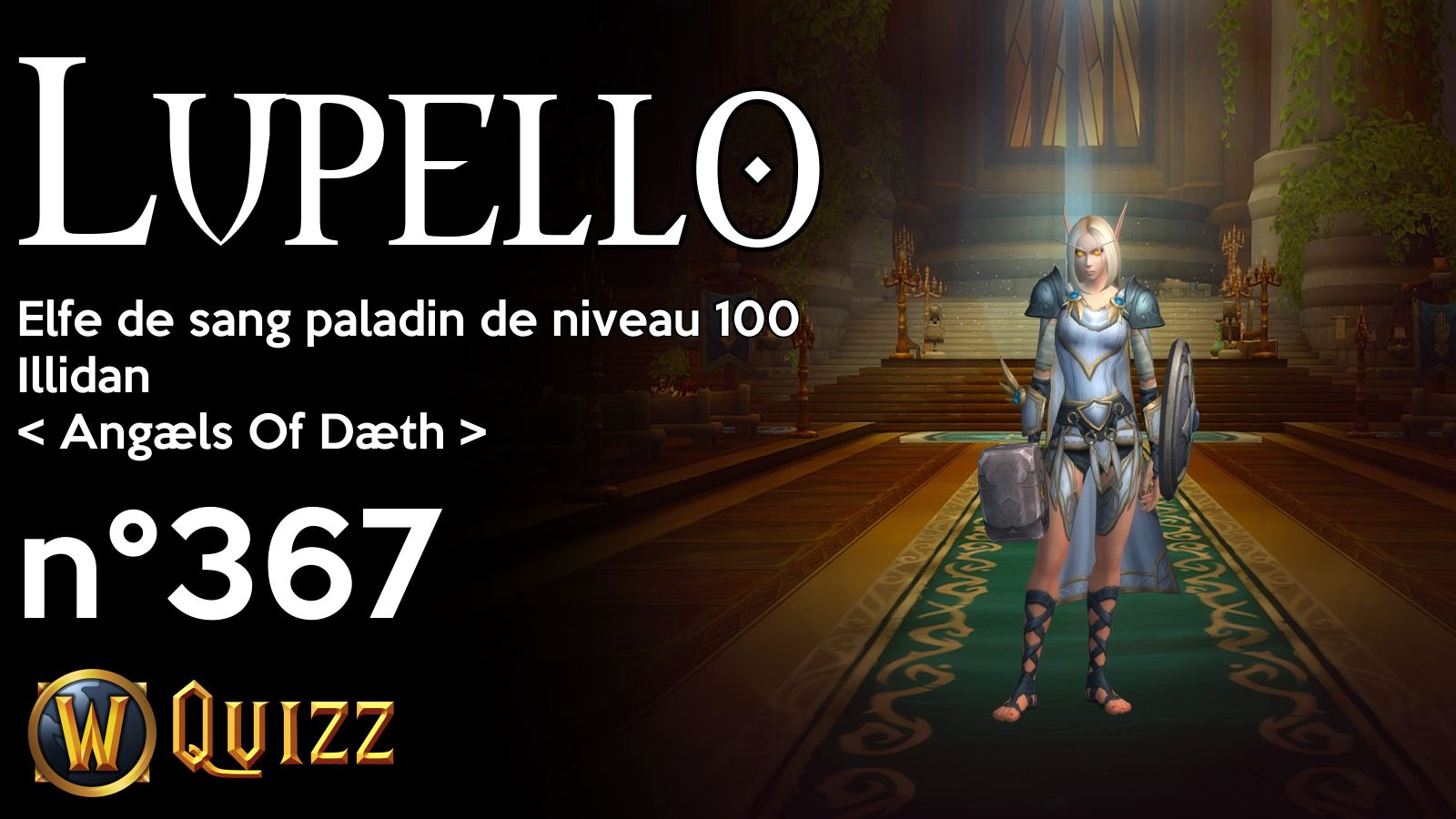 Lupello, Elfe de sang paladin de niveau 100, Illidan