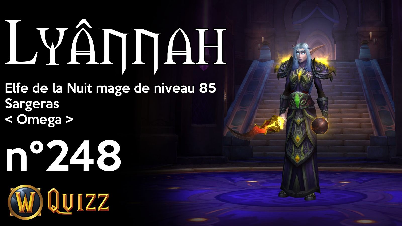 Lyânnah, Elfe de la Nuit mage de niveau 85, Sargeras