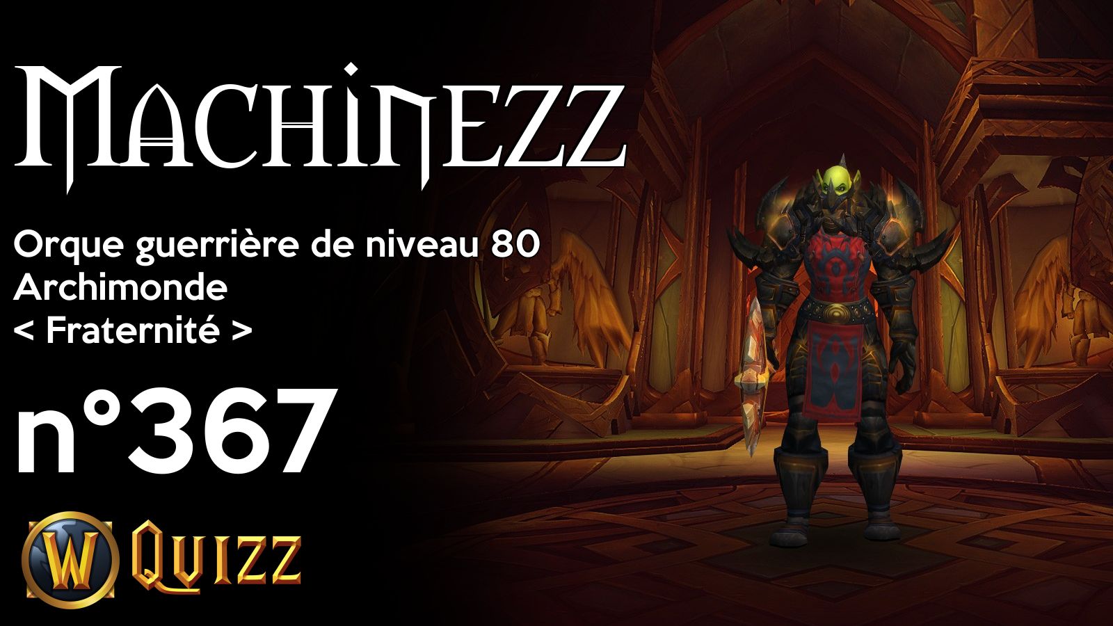 Machinezz, Orque guerrière de niveau 80, Archimonde