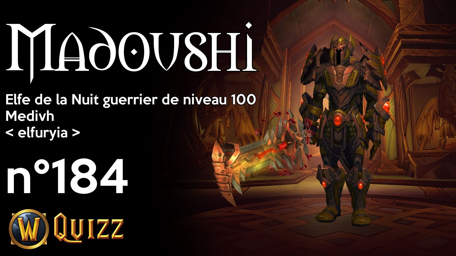 Madoushi, Elfe de la Nuit guerrier de niveau 100, Medivh