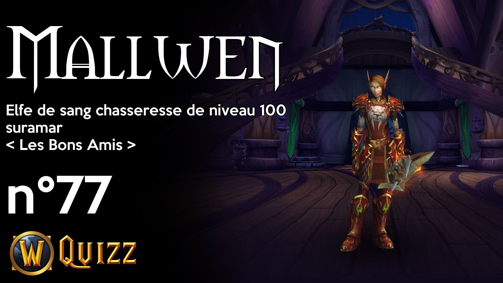 Mallwen, Elfe de sang chasseresse de niveau 100, suramar