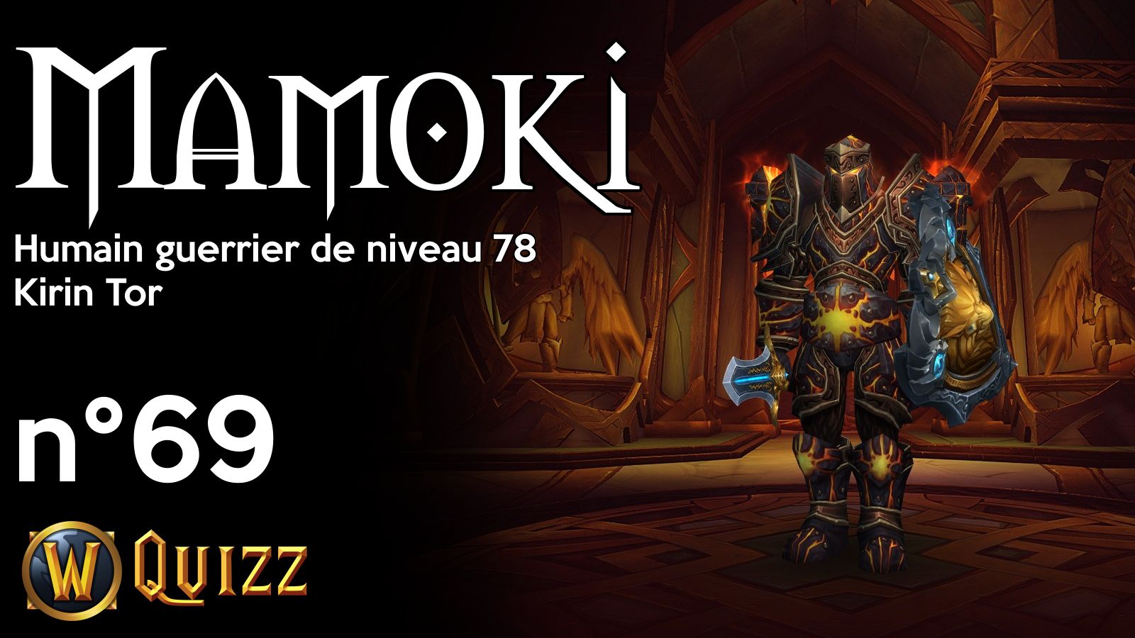 Mamoki, Humain guerrier de niveau 78, Kirin Tor