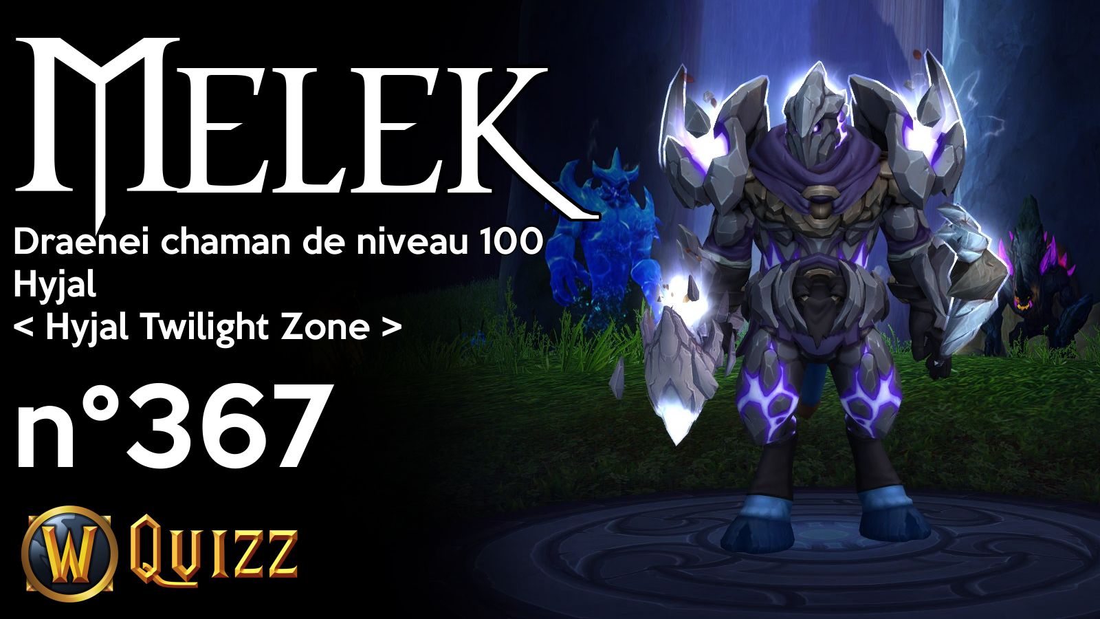 Melek, Draenei chaman de niveau 100, Hyjal