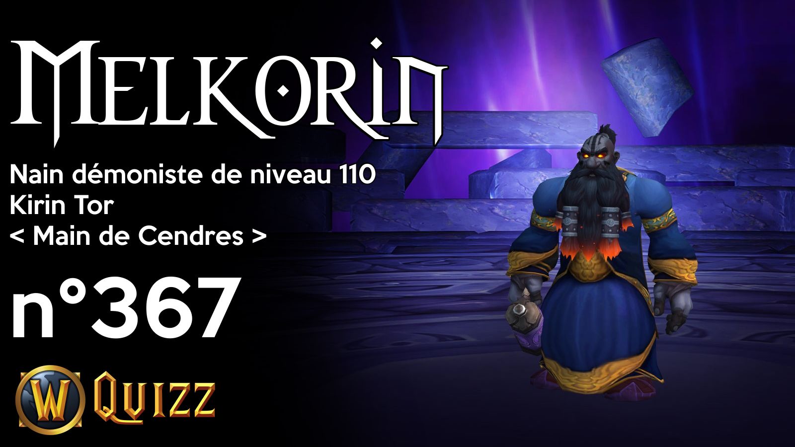 Melkorin, Nain démoniste de niveau 110, Kirin Tor