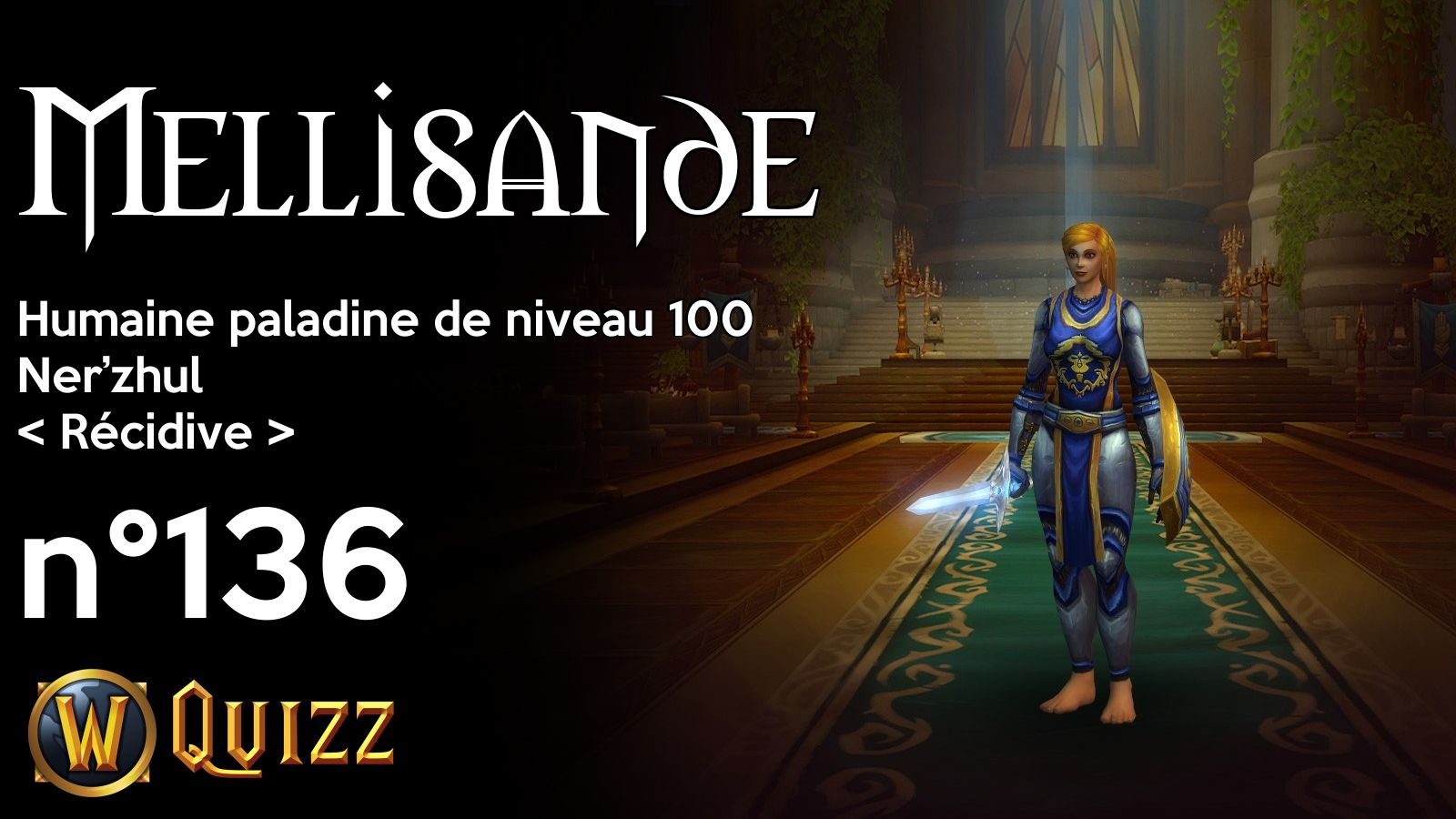 Mellisande, Humaine paladine de niveau 100, Ner’zhul