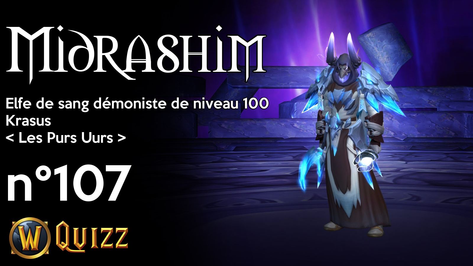 Midrashim, Elfe de sang démoniste de niveau 100, Krasus