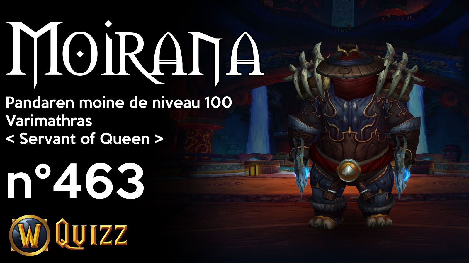 Moirana, Pandaren moine de niveau 100, Varimathras