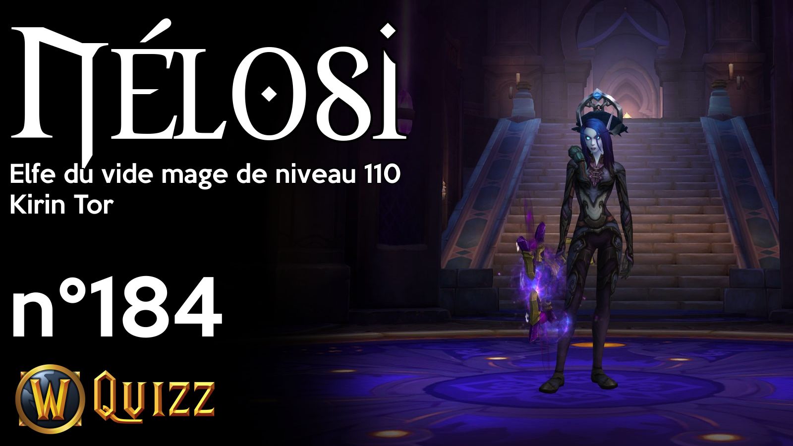 Nélosi, Elfe du vide mage de niveau 110, Kirin Tor