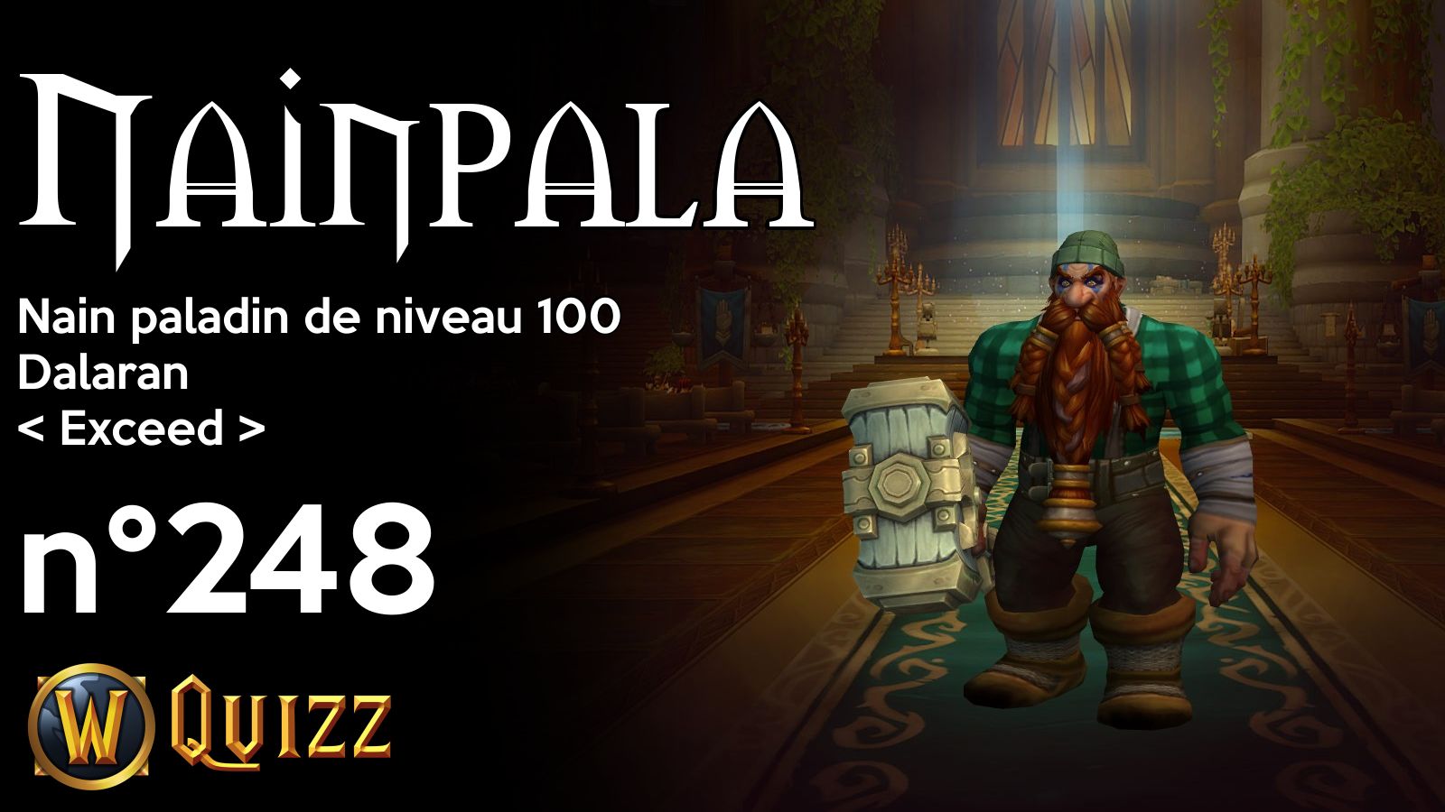 Nainpala, Nain paladin de niveau 100, Dalaran