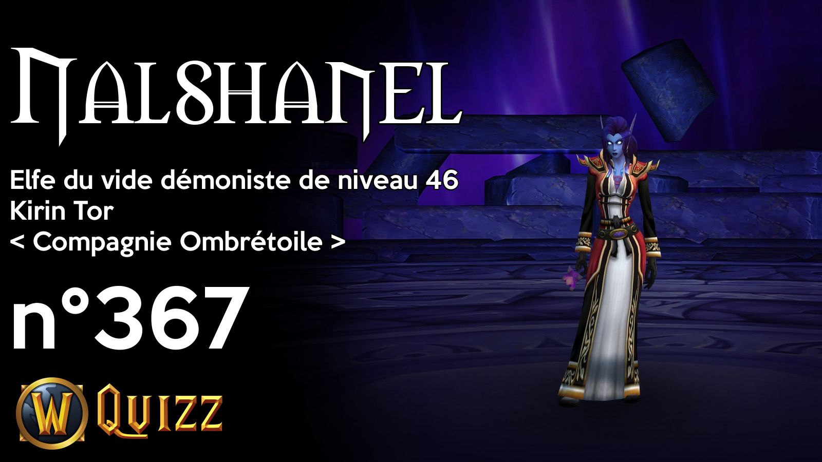 Nalshanel, Elfe du vide démoniste de niveau 46, Kirin Tor