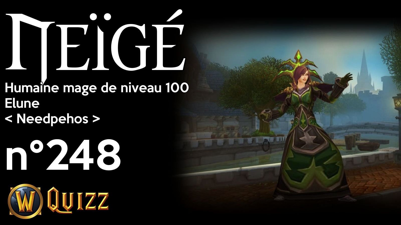 Neïgé, Humaine mage de niveau 100, Elune