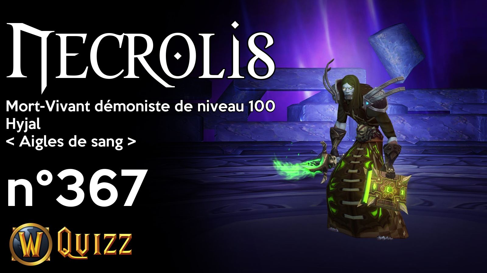 Necrolis, Mort-Vivant démoniste de niveau 100, Hyjal