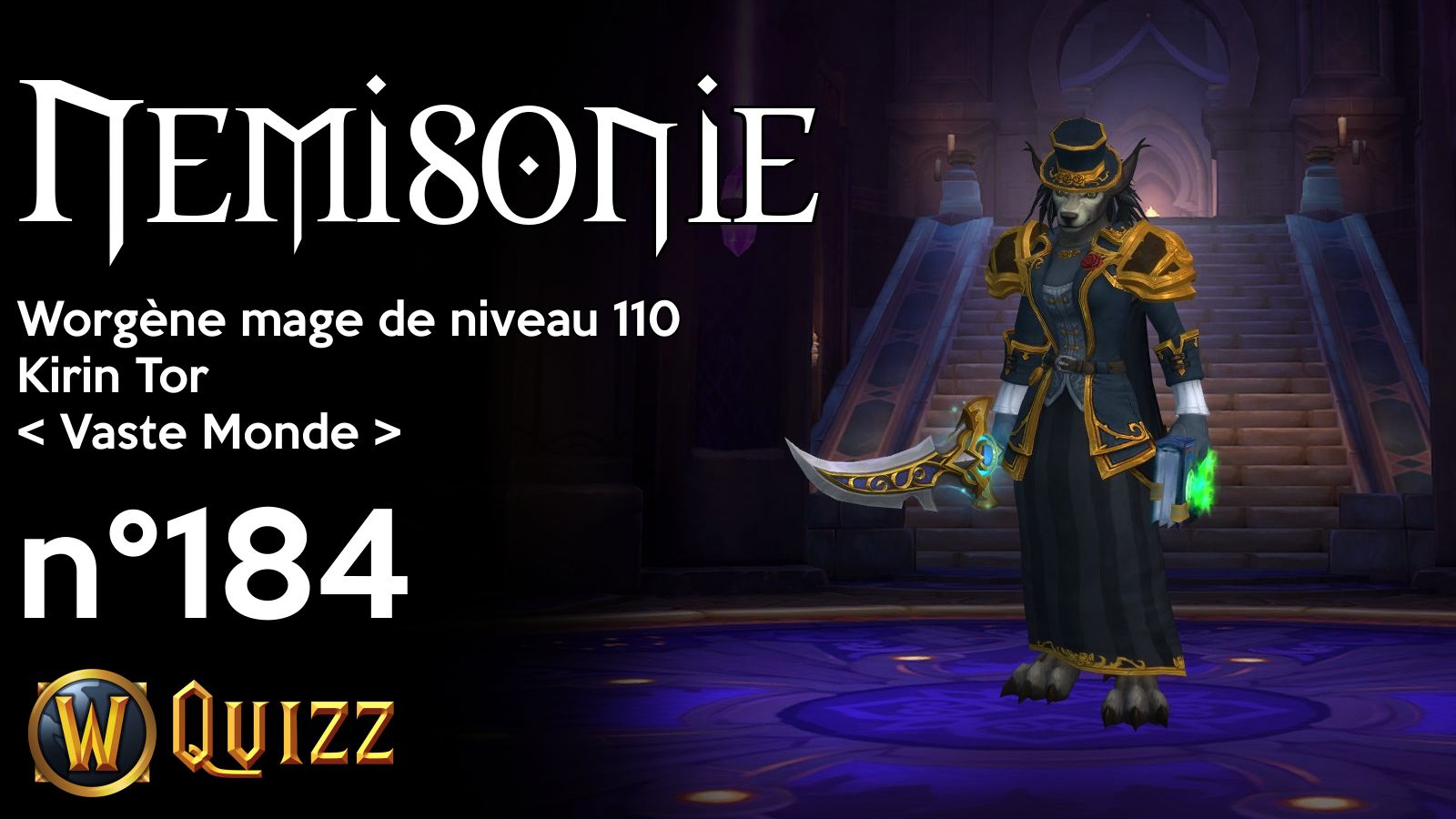 Nemisonie, Worgène mage de niveau 110, Kirin Tor