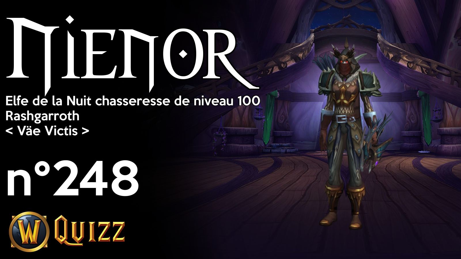 Nienor, Elfe de la Nuit chasseresse de niveau 100, Rashgarroth