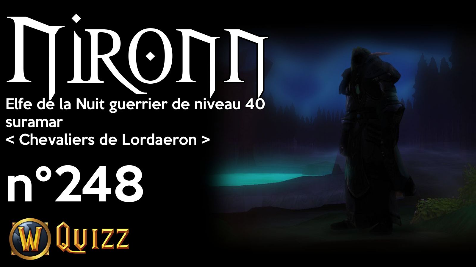 Nironn, Elfe de la Nuit guerrier de niveau 40, suramar