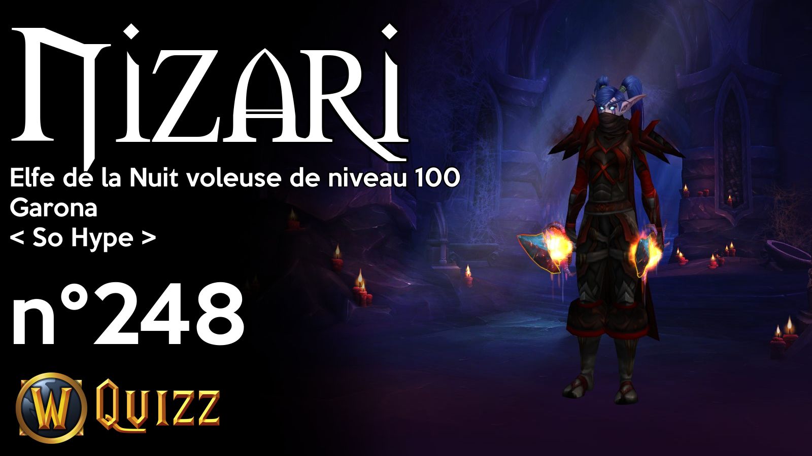 Nizari, Elfe de la Nuit voleuse de niveau 100, Garona