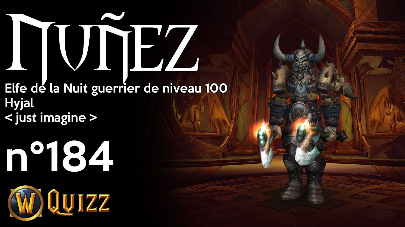 Nuñez, Elfe de la Nuit guerrier de niveau 100, Hyjal