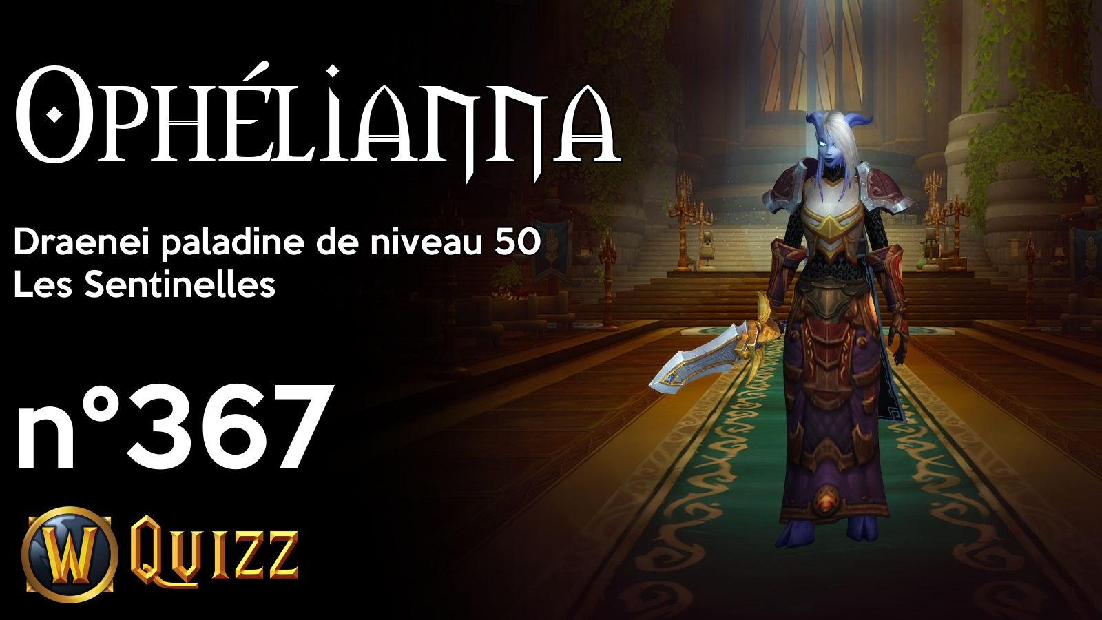 Ophélianna, Draenei paladine de niveau 50, Les Sentinelles