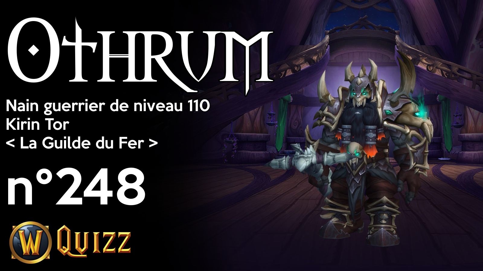 Othrum, Nain guerrier de niveau 110, Kirin Tor