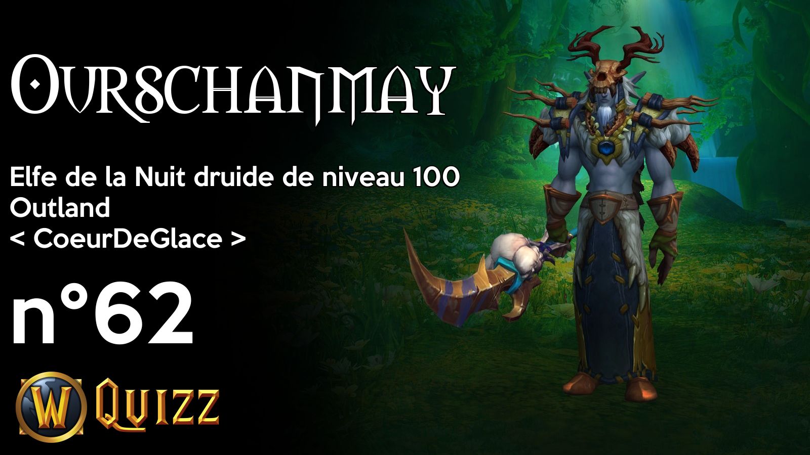 Ourschanmay, Elfe de la Nuit druide de niveau 100, Outland