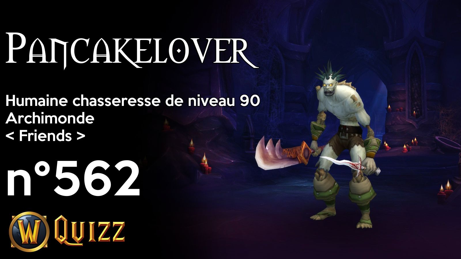 Pancakelover, Humaine chasseresse de niveau 90, Archimonde