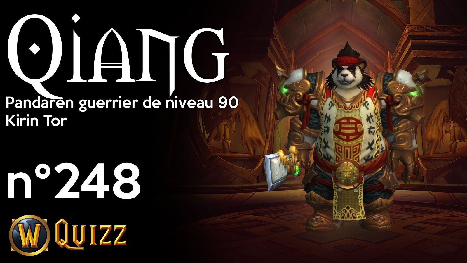 Qiang, Pandaren guerrier de niveau 90, Kirin Tor