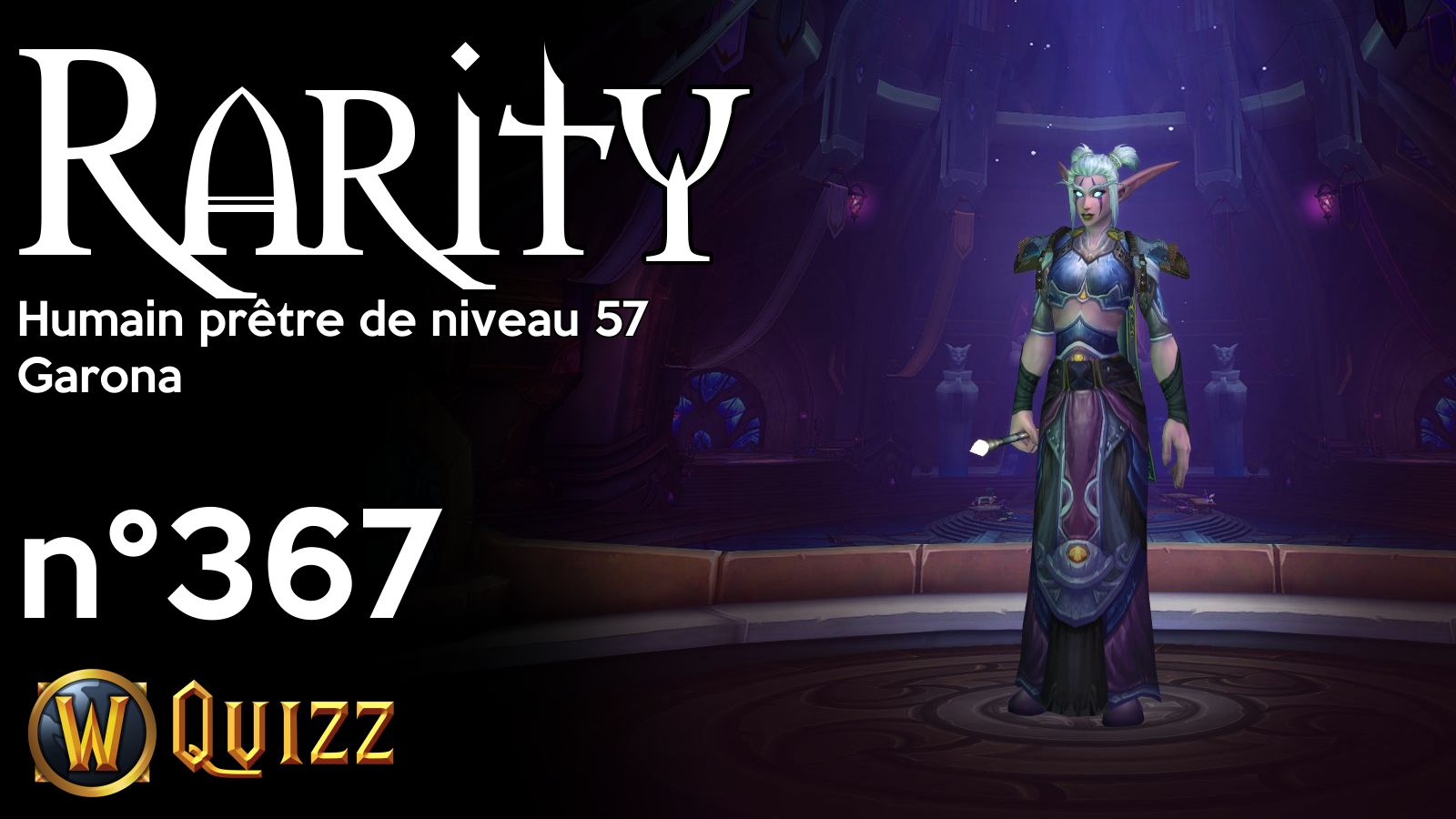 Rarity, Humain prêtre de niveau 57, Garona