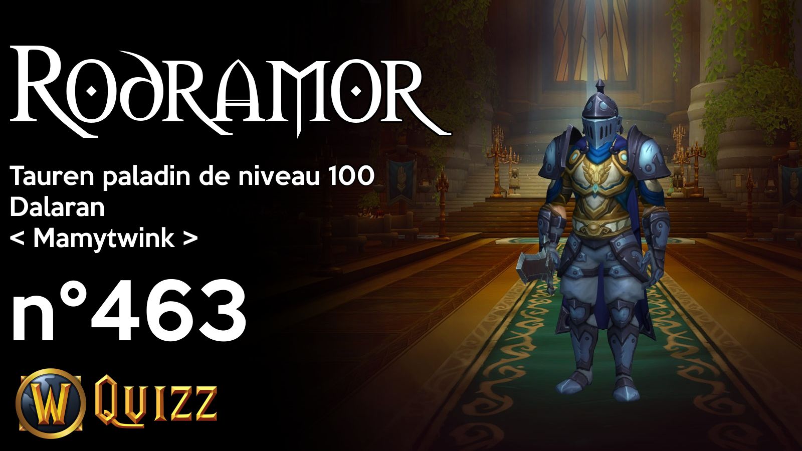 Rodramor, Tauren paladin de niveau 100, Dalaran