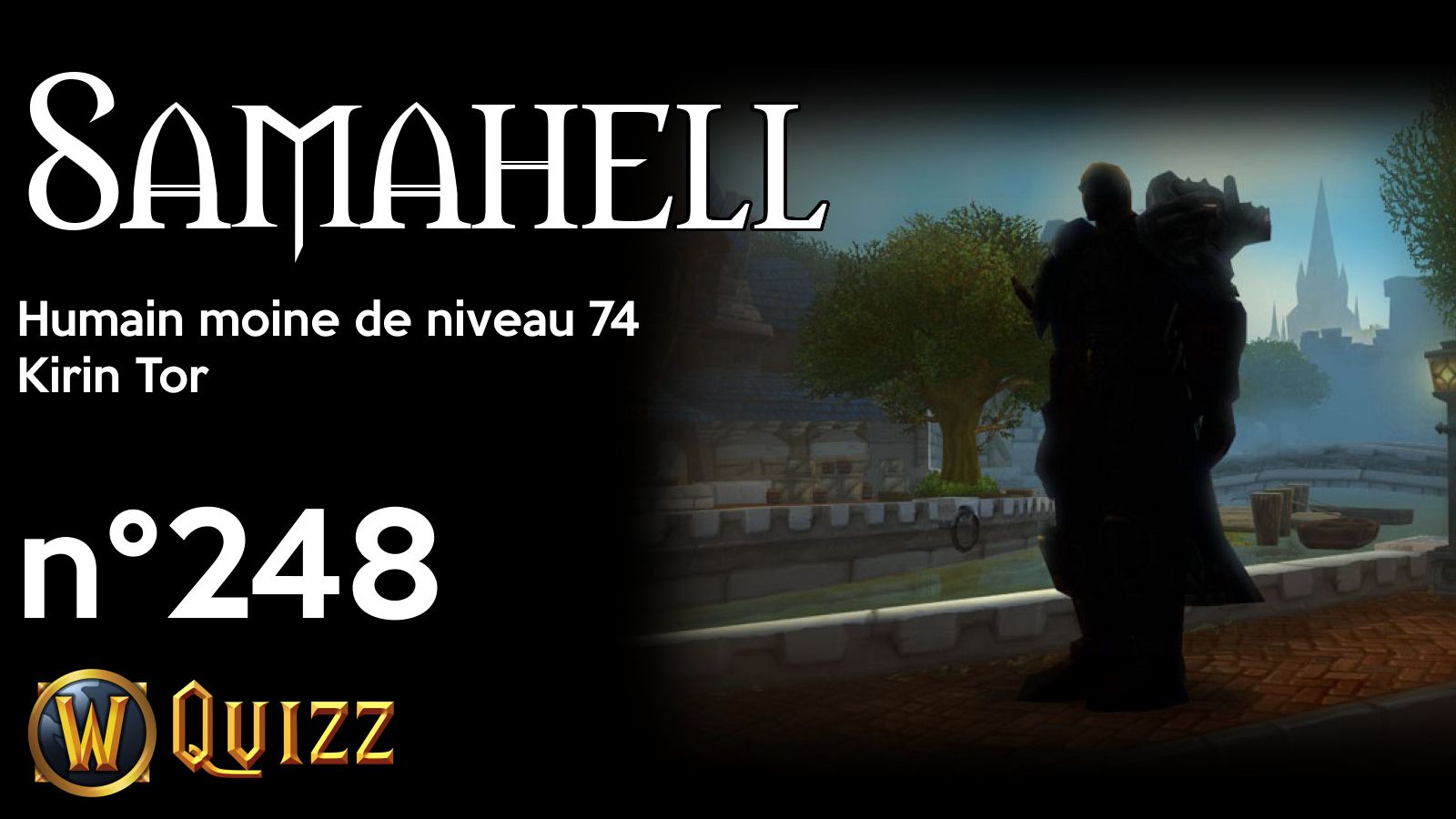 Samahell, Humain moine de niveau 74, Kirin Tor