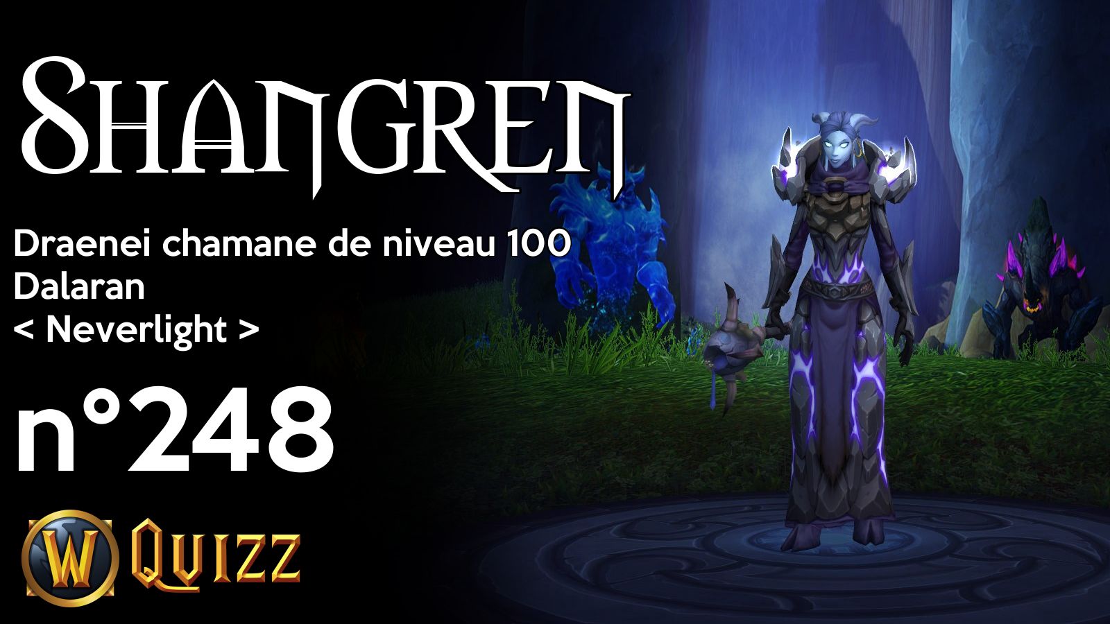 Shangren, Draenei chamane de niveau 100, Dalaran