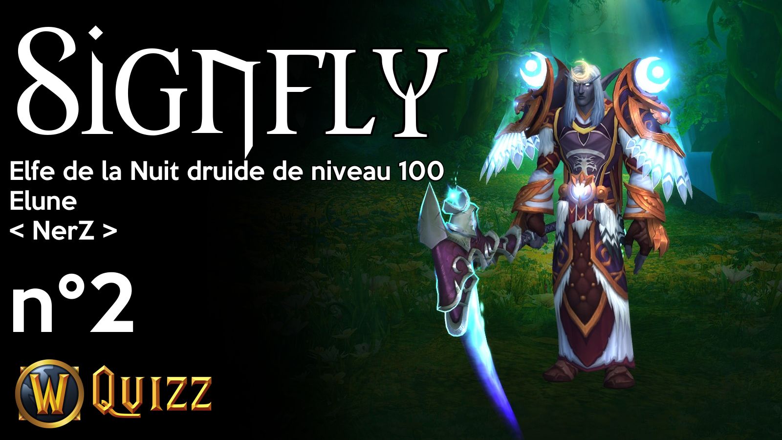 Signfly, Elfe de la Nuit druide de niveau 100, Elune