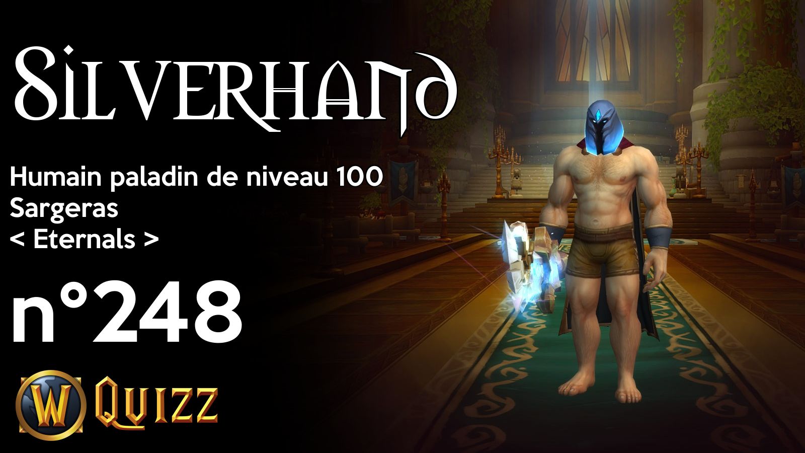 Silverhand, Humain paladin de niveau 100, Sargeras