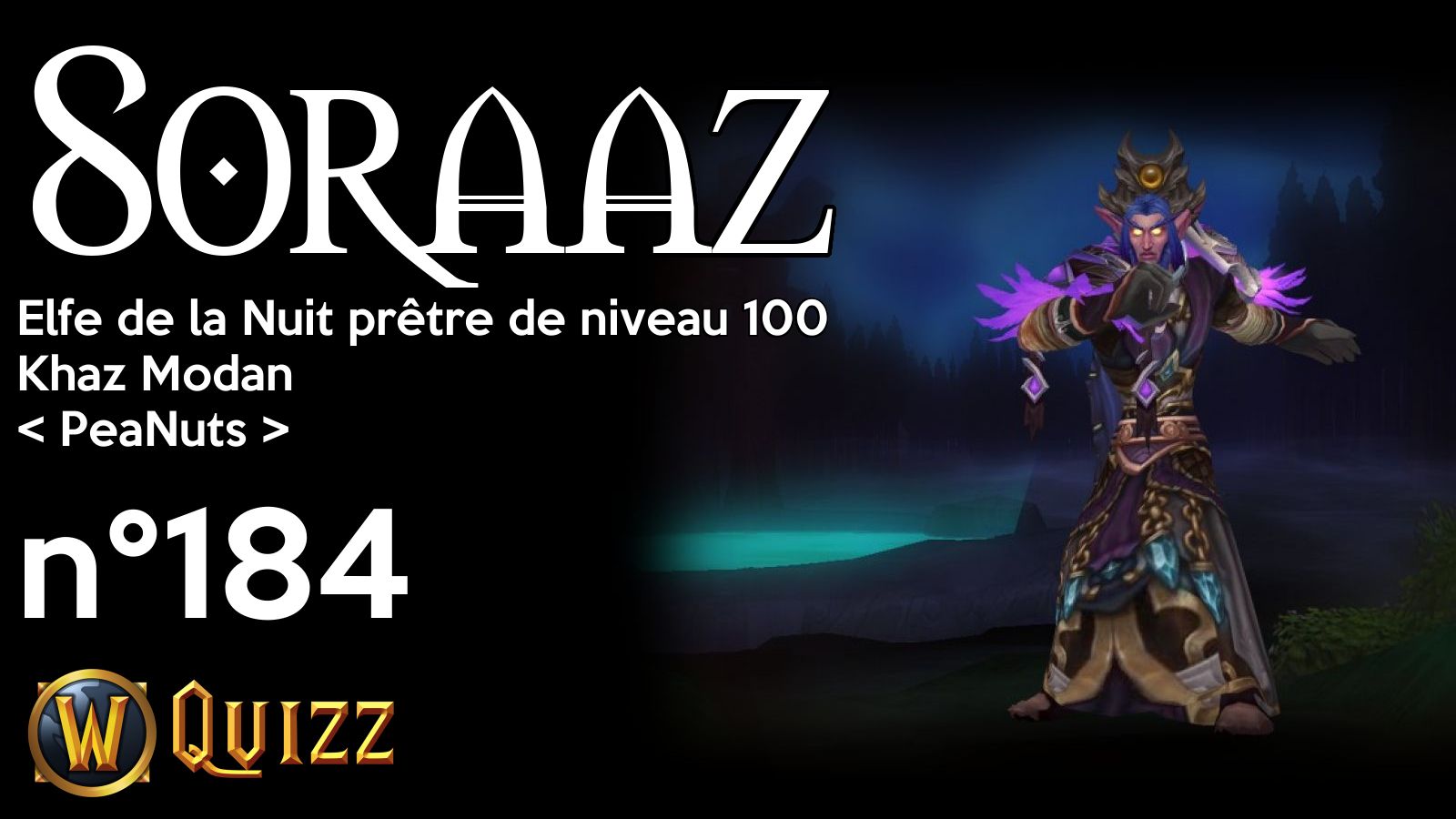 Soraaz, Elfe de la Nuit prêtre de niveau 100, Khaz Modan