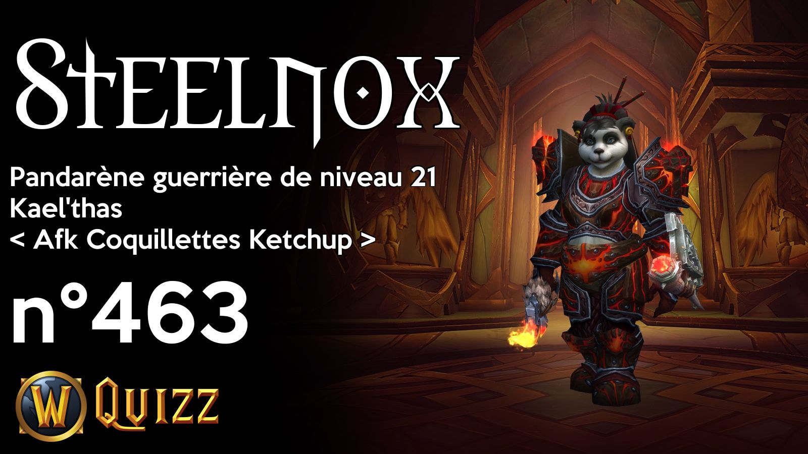 Steelnox, Pandarène guerrière de niveau 21, Kael'thas