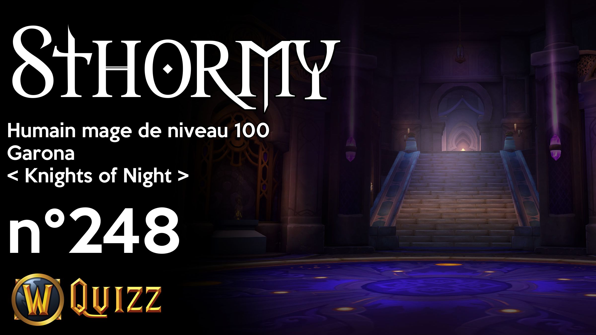 Sthormy, Humain mage de niveau 100, Garona