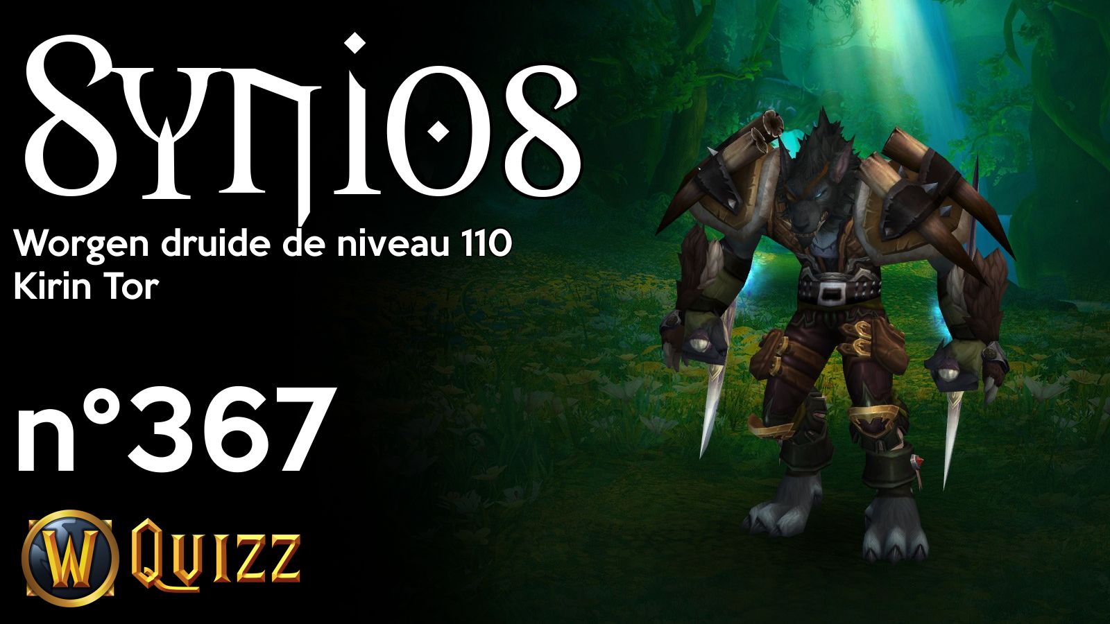 Synios, Worgen druide de niveau 110, Kirin Tor