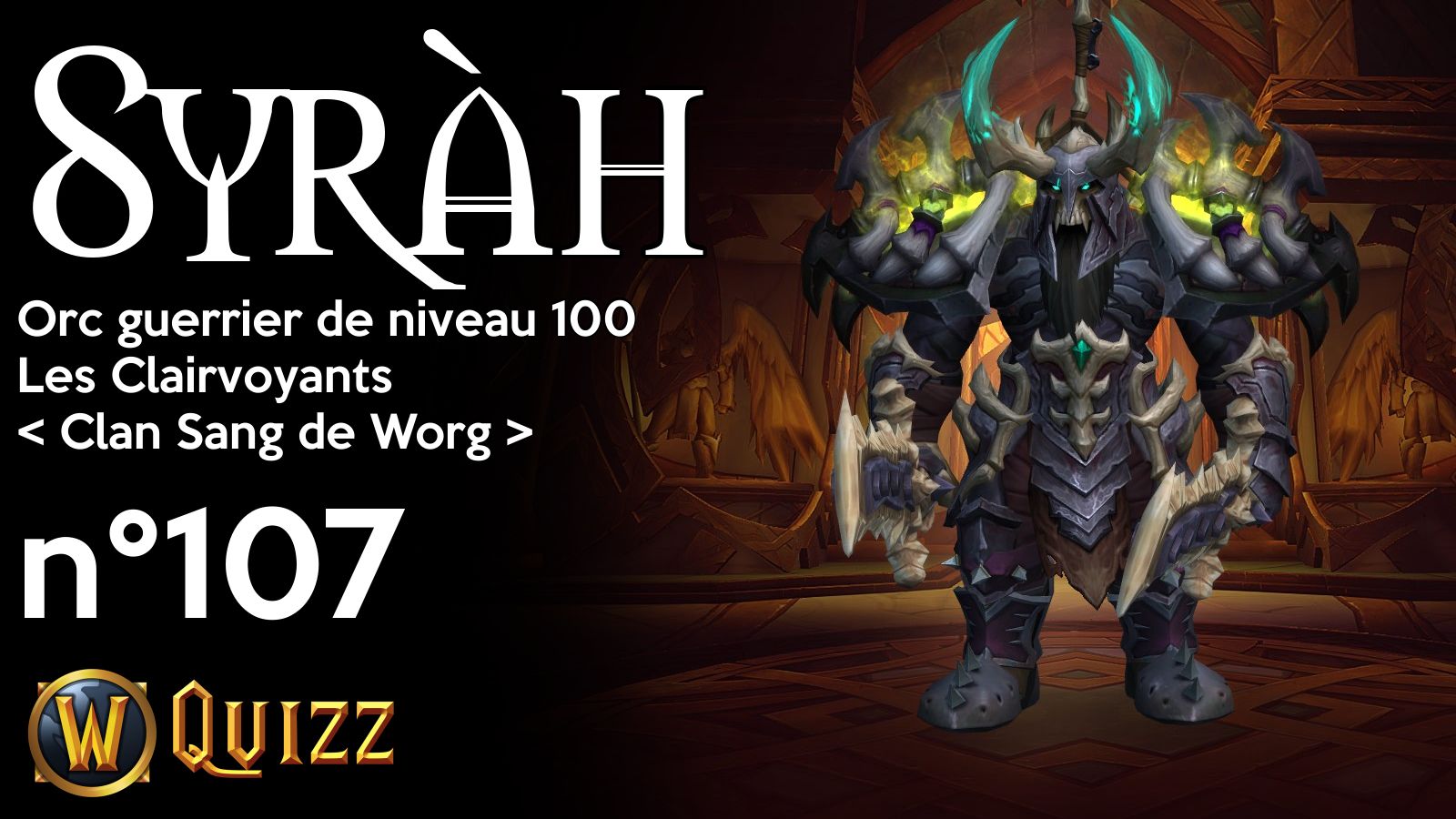 Syràh, Orc guerrier de niveau 100, Les Clairvoyants