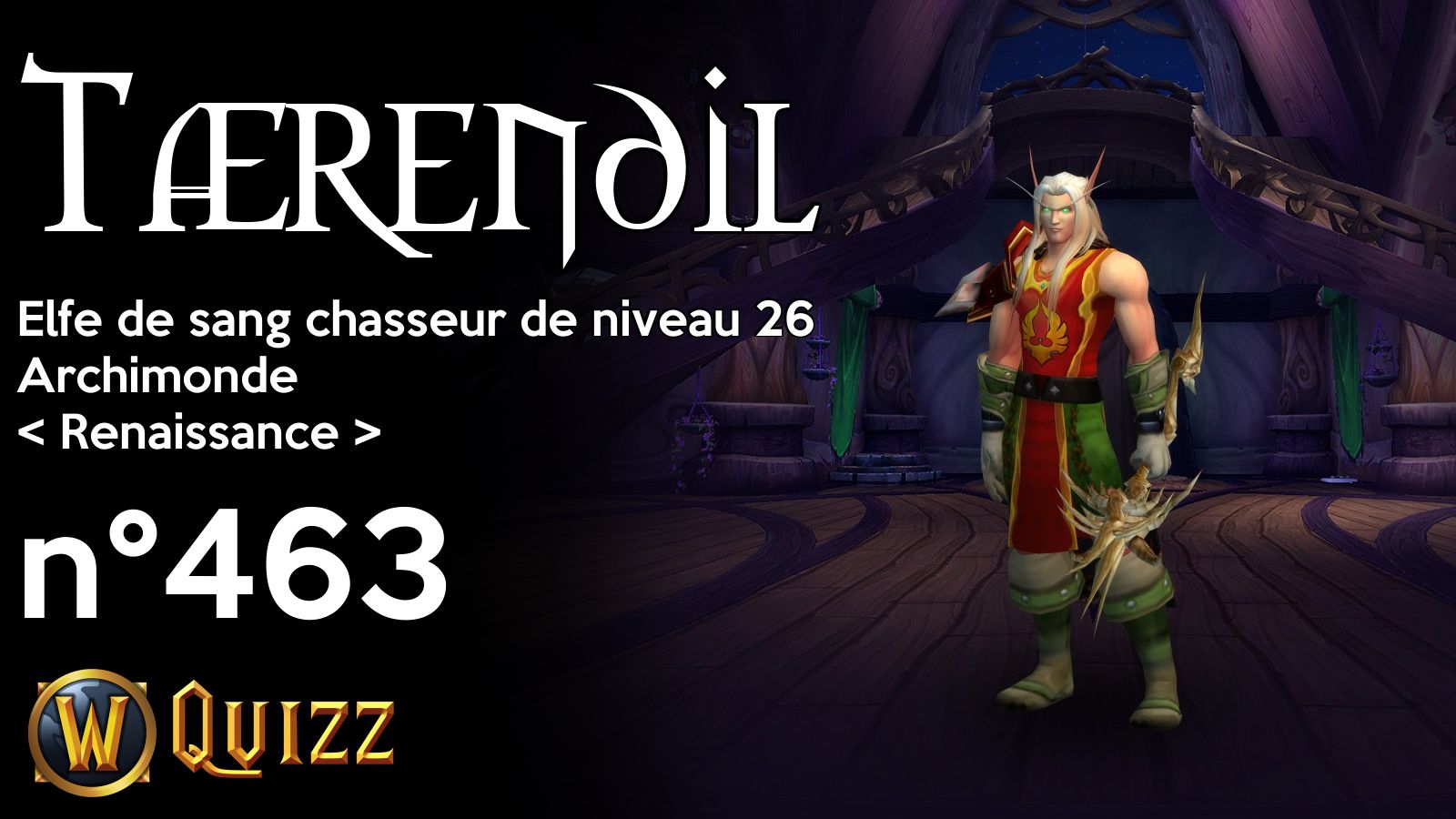 Tærendil, Elfe de sang chasseur de niveau 26, Archimonde