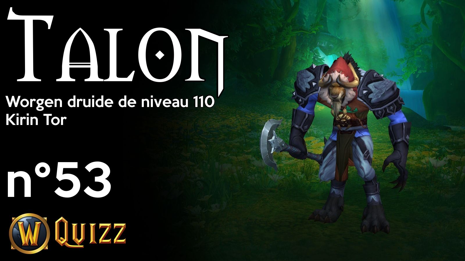 Talon, Worgen druide de niveau 110, Kirin Tor