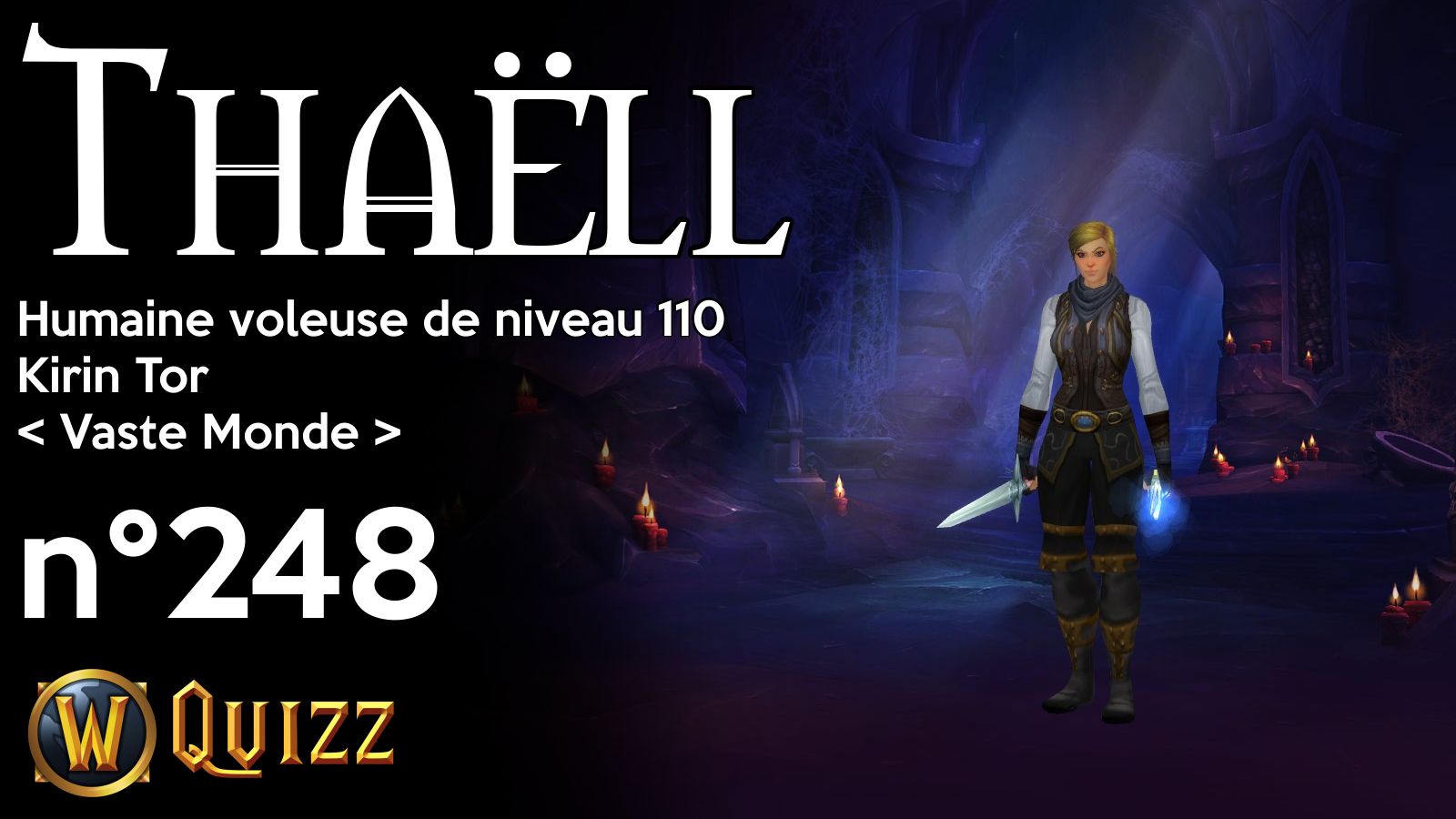 Thaëll, Humaine voleuse de niveau 110, Kirin Tor