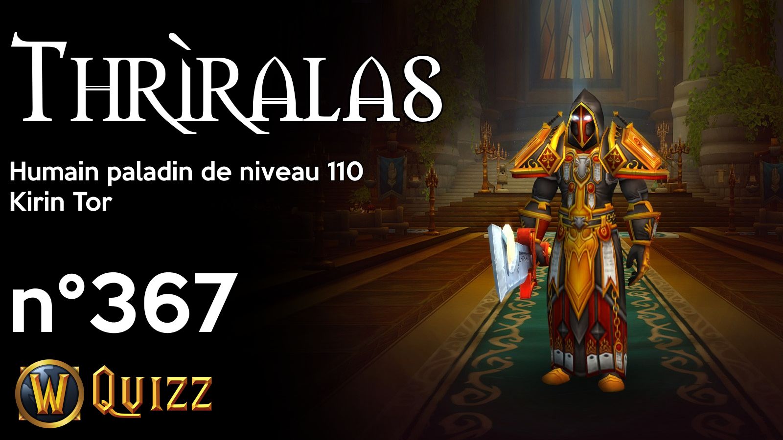 Thrìralas, Humain paladin de niveau 110, Kirin Tor