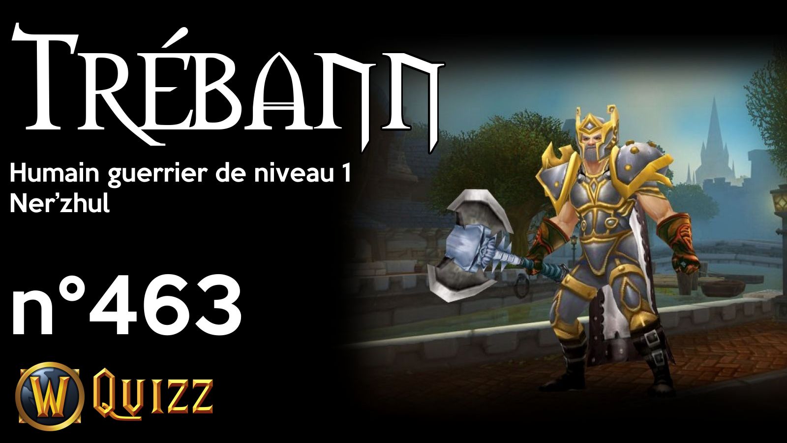 Trébann, Humain guerrier de niveau 1, Ner’zhul