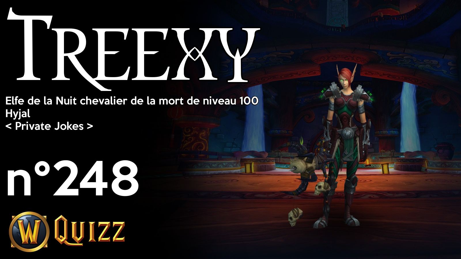 Treexy, Elfe de la Nuit chevalier de la mort de niveau 100, Hyjal