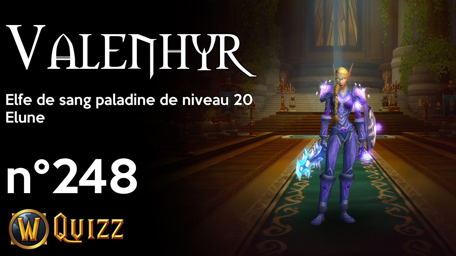 Valenhyr, Elfe de sang paladine de niveau 20, Elune